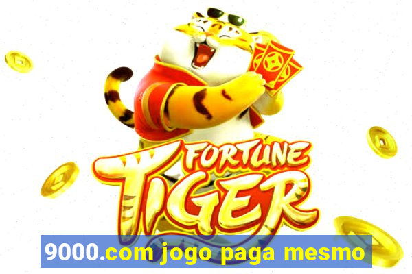 9000.com jogo paga mesmo